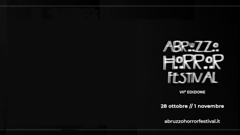 [NEWS] 7° Abruzzo Horror Festival: selezioni dal 1 maggio