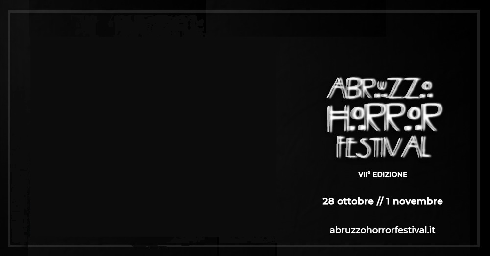 [NEWS] I film in concorso per il 7° Abruzzo Horror Festival