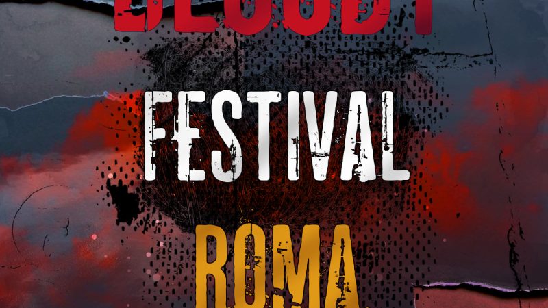 [NEWS] Al via il terzo Bloody Festival Roma
