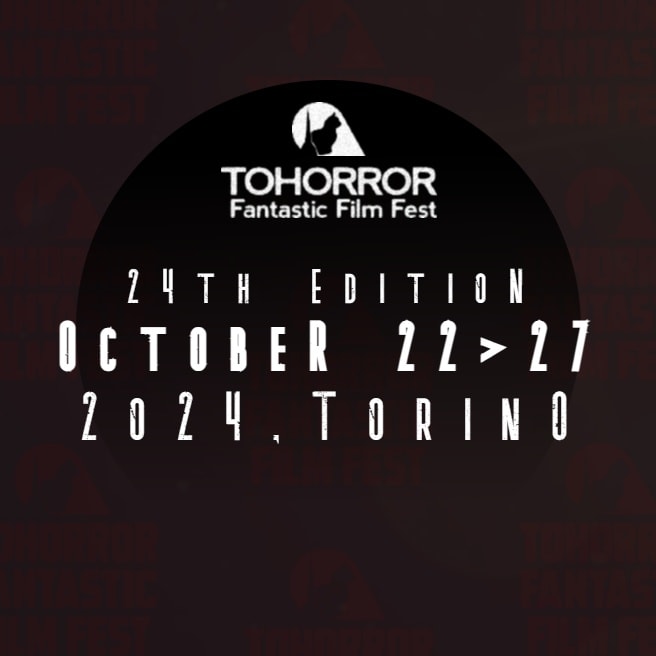 ToHorror Fantastic Film Fest 2024: ufficializzate le date